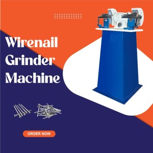 Wire nail grinder machine